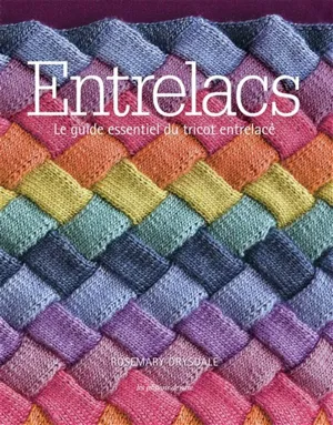 Entrelacs : Le guide essentiel du tricot entrelacé (French Only)