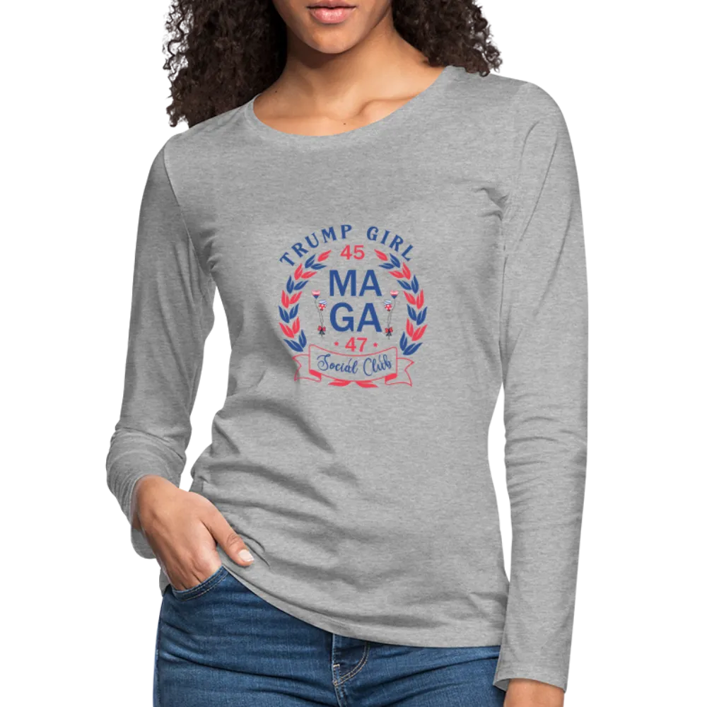 Trump Girl Social Club Women's Premium Long Sleeve T-Shirt (MAGA)