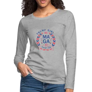 Trump Girl Social Club Women's Premium Long Sleeve T-Shirt (MAGA)